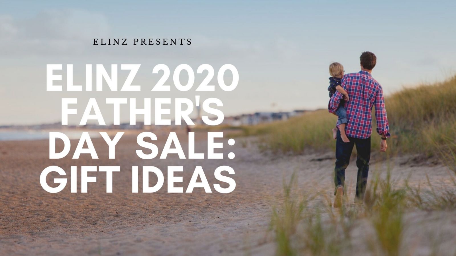 Elinz Father's Day Sale 2020 blog banner